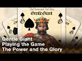 Gentle Giant - Playing the Game (Official Audio)