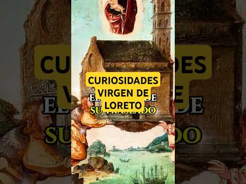 😇  3 CURIOSIDADES SOBRE LA VIRGEN DE LORETO ✝️