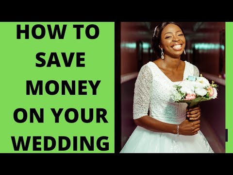 How I reduced expenses  and saved more money during my  WEDDING