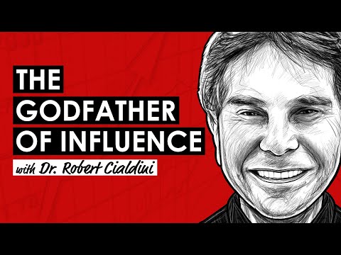 How to Persuade & Influence Anyone | The 7 Psychological Tactics w/ Dr. Robert Cialdini 
