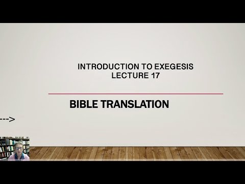 Introduction to Exegesis, Lecture 17: Bible Translation