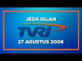 Jeda Iklan TVRI 27 Agustus 2008