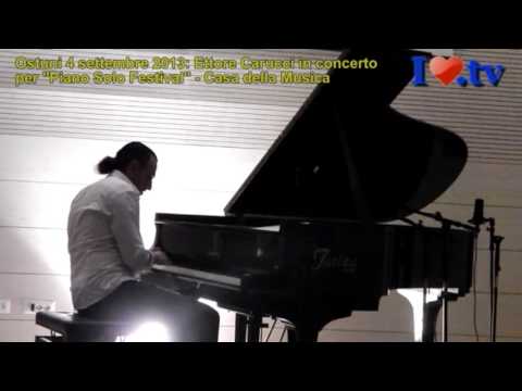 Ostuni 040913: Ettore Carucci per Piano Solo Festival