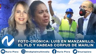 Foto-crónica: Luis en Manzanillo, el PLD y Habeas Corpus de Marlin