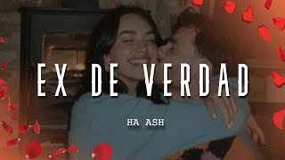 Ha Ash - Ex de Verdad (Letra/Lyrics)