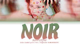 Download lagu SUNMI (선미) - NOIR (누아르) (Color Coded Lyrics Eng/Rom/Han/가사) mp3