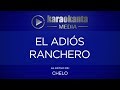 Karaokanta - Chelo - El adiós ranchero