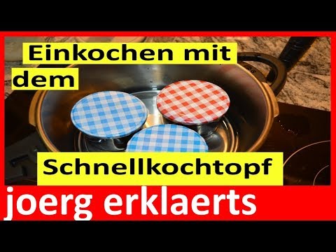Vorrat anlegen Einkochen im Schnellkochtopf  Einmachen Konservieren Einwecken Tipps Tutorial Nr 145.