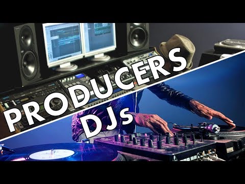 DIFFERENCE BETWEEN DJs & MUSIC PRODUCERS