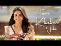 Tainu Khabar Nahi Arijit Singh ️ Sharvari Abhay Verma Sachin Jigar Munjya