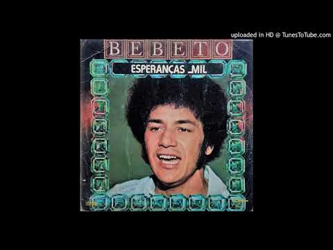Bebeto - Esperanças Mil (Sonho Colorido)