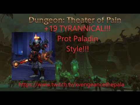 WoW 9.0.5 Tyrannical 19 Theater of Pain Prot Paladin style!
