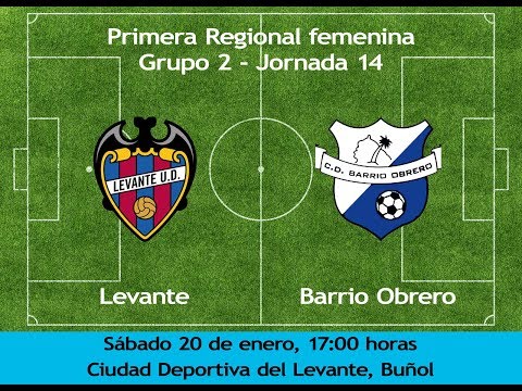 Levante D 9 - 0 Barrio Obrero, Primera Regional 2017-2018