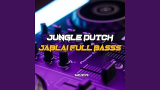 Download lagu JUNGLE DUTCH JABLAI FULL BASS mp3 Download lagu JUNGLE DUTCH JABLAI FULL BASS mp3