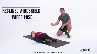 How to Do the Reclined Windshield Wipers Pose | Openfit
