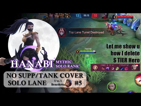 LET ME SHOW U HOW I DELETE THE S-TIER HERO - NO SUPP/TANK COVER - SOLO LANE  GAMEPLAY #5 HANABI -