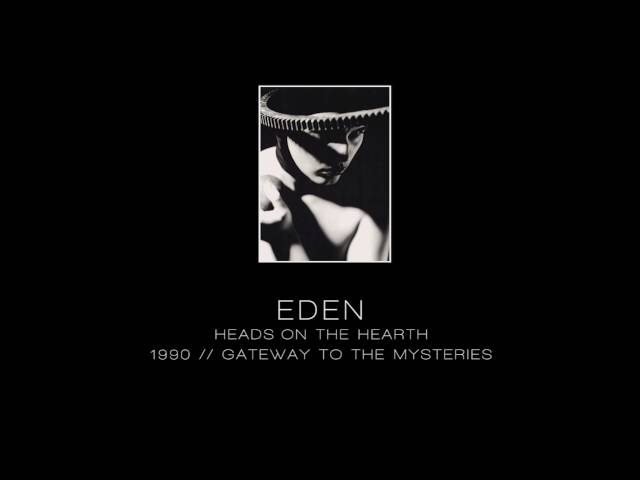 EDEN – Heads on the hearth – 1990