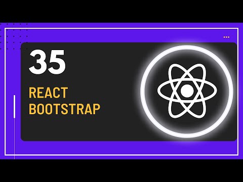 React JS Tutorial - 35 - React Bootstrap