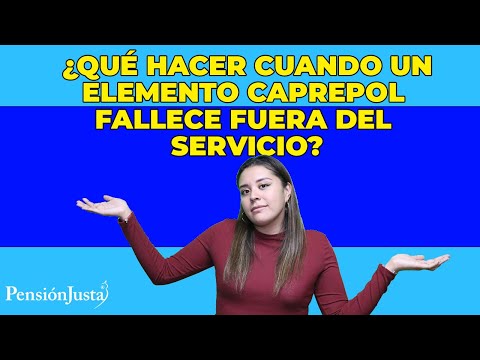 ¿Qué hacer cuando un elemento CAPREPOL fallece fuera del servicio?