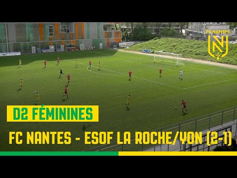 D2F : les buts de FC Nantes - ESOF La Roche/Yon (2-1)