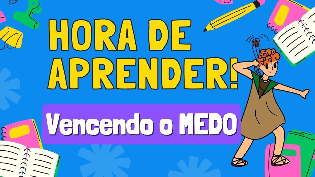 Hora de aprender! VENCENDO O MEDO | O Grande Livro