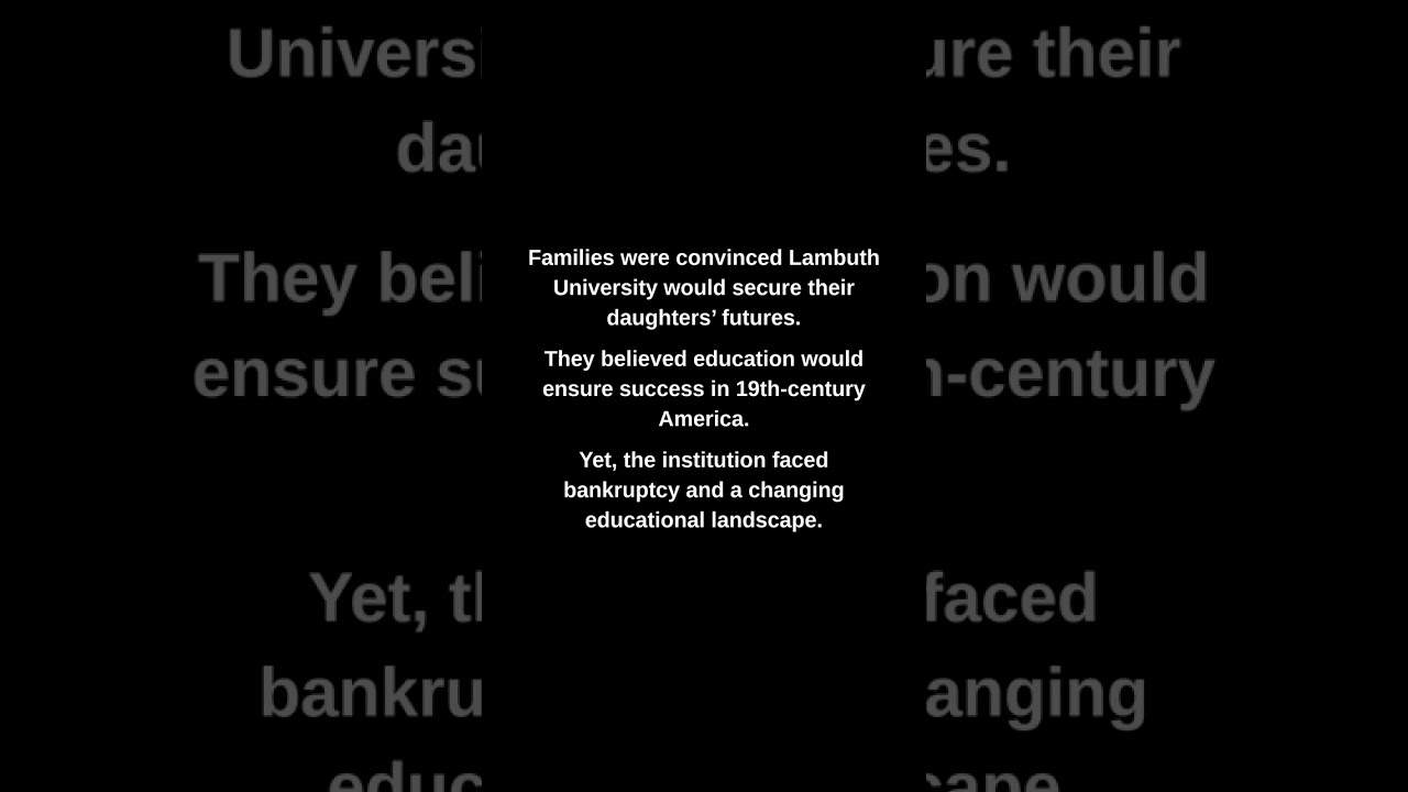 Families were convinced Lambuth University would secure their daughters' futures.