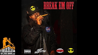 ST Spittin - Break 'Em off [Thizzler.com Exclusive]