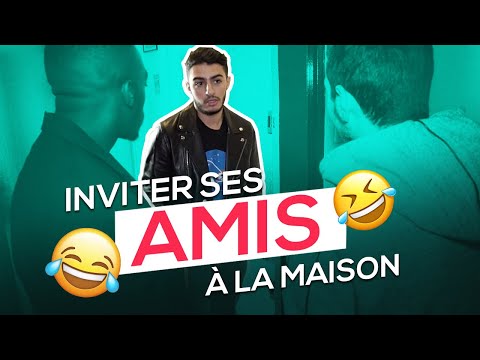 INVITER SES AMIS À LA MAISON - FAHD EL