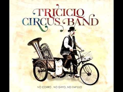 Triciclo Circus Band - No Corro, No Grito, No Empujo(ÁLBUM COMPLETO)