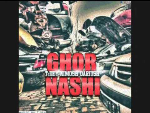 Nimosh & T-Dey Ft. Dariush - Ghor Nashi
