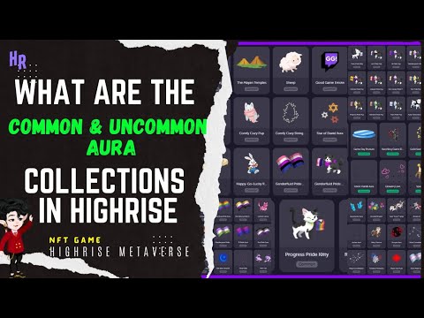 What are the Common and Uncommon Aura Collections in Highrise Metaverse | HR
