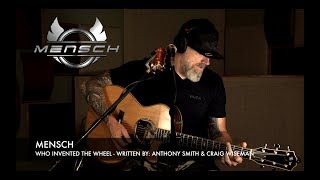 Who Invented The Wheel - Anthony Smith Cover - Mensch