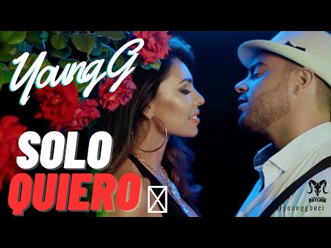 Young G x Alejandro - Solo Quiero │ OFFICIAL MUSIC VIDEO │
