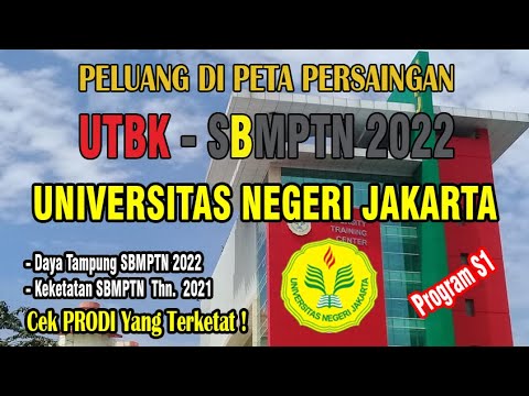 PELUANG DI PETA PERSAINGAN UTBK-SBMPTN 2022 UNIVERSITAS NEGERI JAKARTA