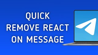 How To Quick Remove React On A Message On Telegram On PC