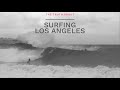 The Truth About Surfing in Los Angeles