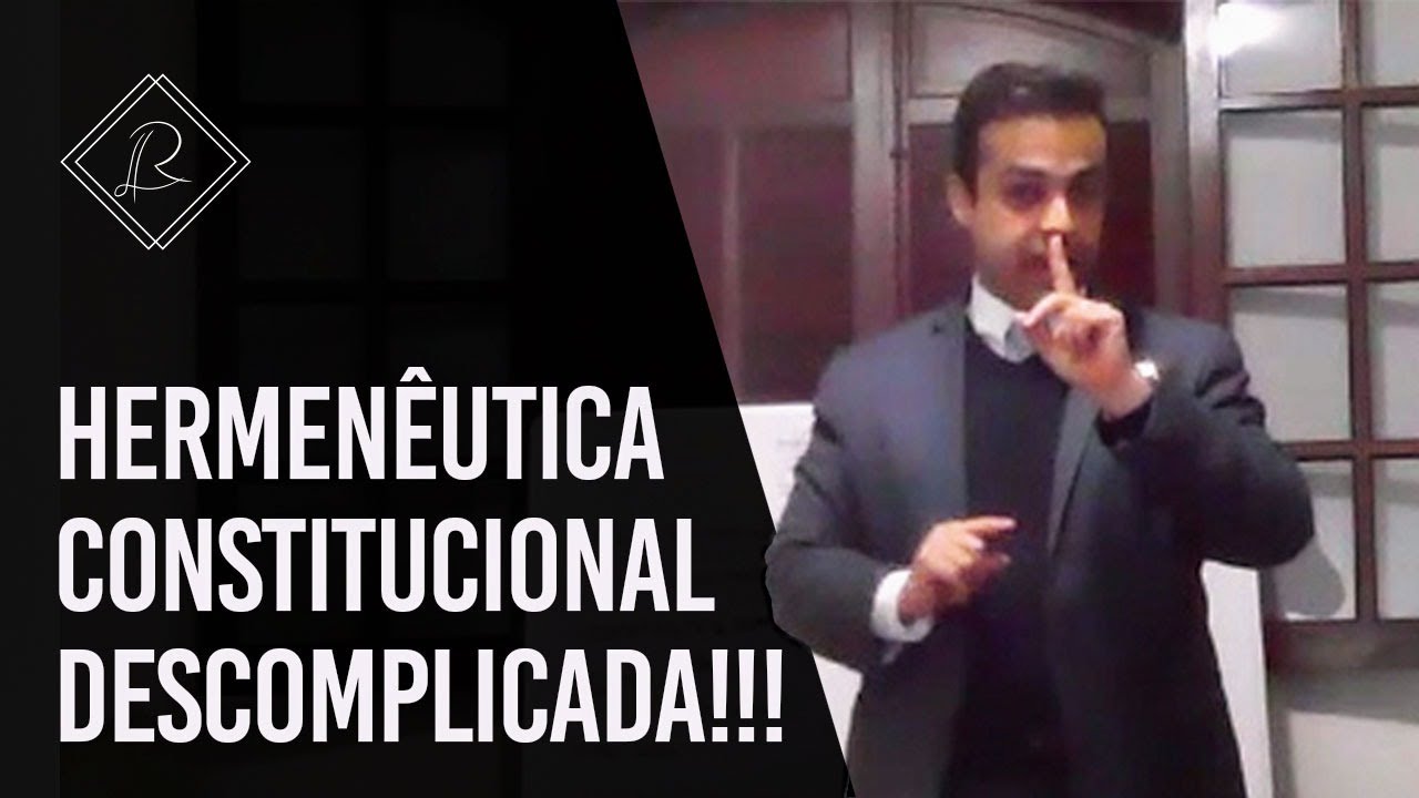 Hermenêutica Constitucional Descomplicada!!!