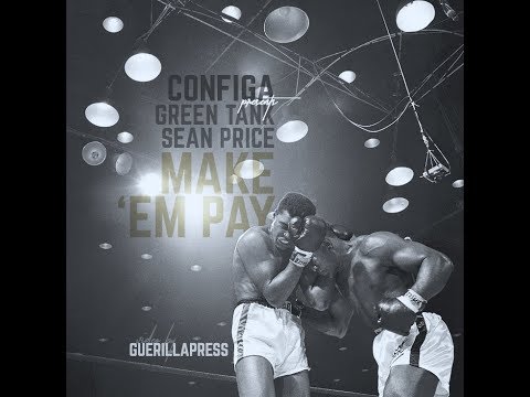 Configa - Make 'Em Pay (ft. Sean Price & Green Tank)