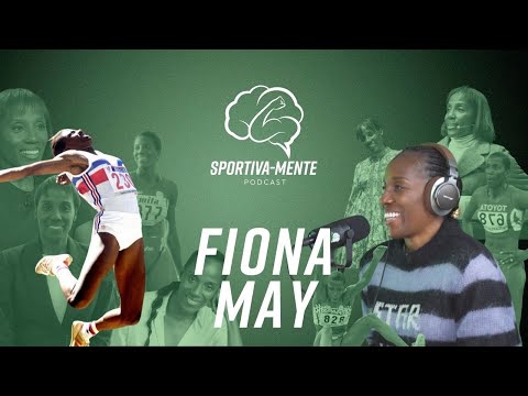 Fiona May: "Più lontano arrivi, meno amici hai" - Ep. 4 Sportiva-Mente Podcast