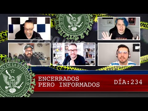ENCERRADOS PERO INFORMADOS DÍA: 234 - EL PULSO DE LA REPÚBLICA