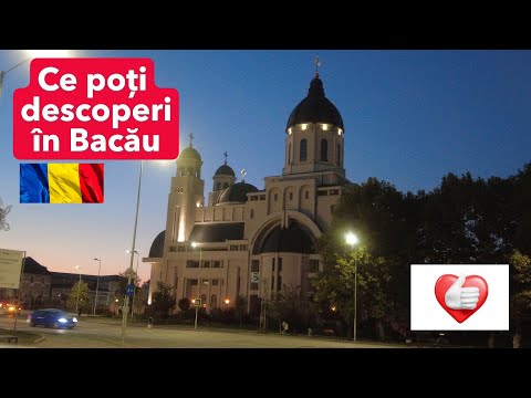 Bacău România – ghid rapid, locuri de vizitat si ce poți vedea in oraș.