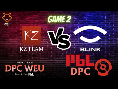KZ TEAM VS TEAM BLINK | GAME 2 | CRAZY SERIES | DPC WEU CLOSED QUALIFIERS DOTA 2 2022-2023