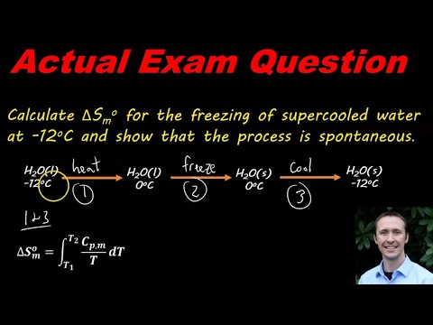 REAL EXAM PROBLEM - Calculate The Entropy Change for Freezing of Supercooled Water and Spontaneity