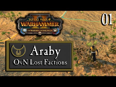 Araby – Aswad Scythans – Fatandira – OvN Lost Factions Mod – Total War: WARHAMMER II – Part 1