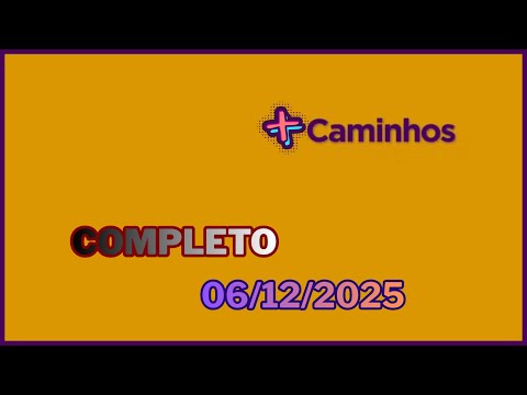 Mais Caminhos EPTV - Edição 06/12/2025 - COMPLETO
