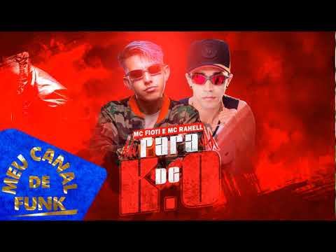 MC Fioti e MC Rahell - Para de KO (Prod DJ G Beats)