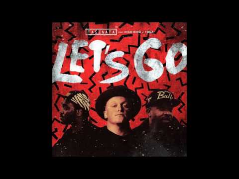 TassNata - Let's Go ft. Rich Kidd & Tona