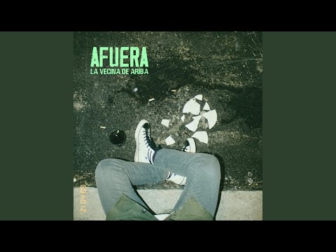 Afuera - La Vecina De Arriba