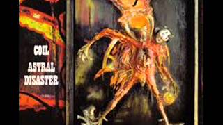 Coil - Astral Disaster (Full Album)