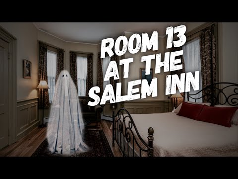 ROOM 13 AT THE SALEM INN (Overnight Paranormal Investigation)